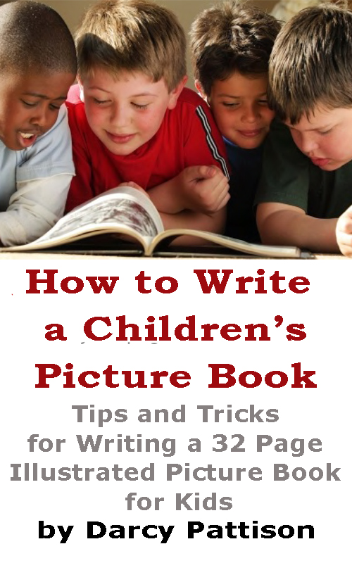How to Write a Children's Picture Book by Darcy Pattison